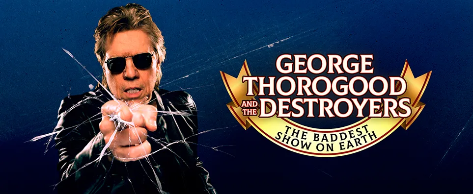 George Thorogood & The Destroyers Info Page Header