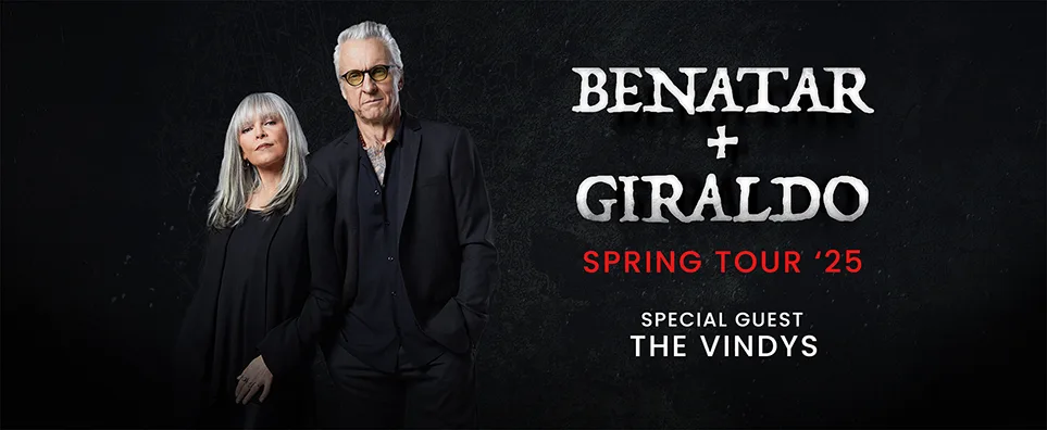 Pat Benatar & Neil Giraldo with Special Guest The Vindys Info Page Header