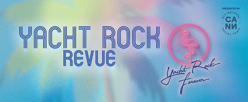 Yacht Rock Revue - Yacht Rock Forever Tour Info Page Header