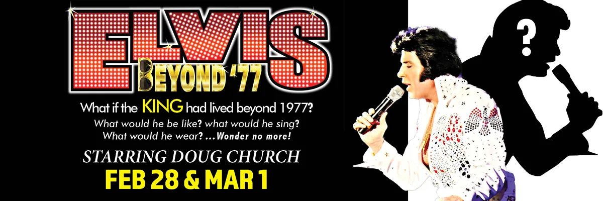 Doug Church: Elvis Beyond '77 - February 28, 2025 - Shipshewana, IN