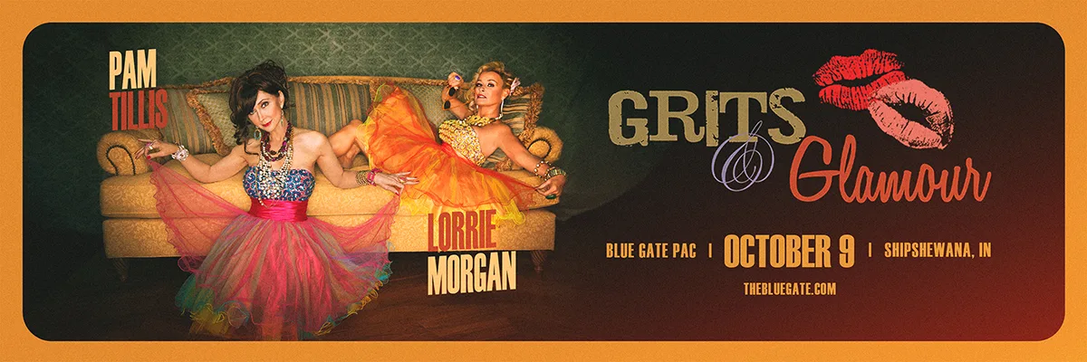 Lorrie Morgan & Pam Tillis - Grits & Glamour Tour - October 9, 2025 - Shipshewana, IN