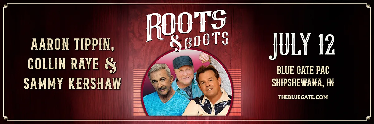 Roots & Boots: Sammy Kershaw, Collin Raye, & Aaron Tippin - July 12, 2025 - Shipshewana, IN