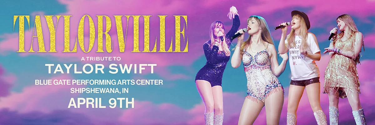 Taylorville: A Tribute to Taylor Swift - April 9, 2025 - Shipshewana, IN